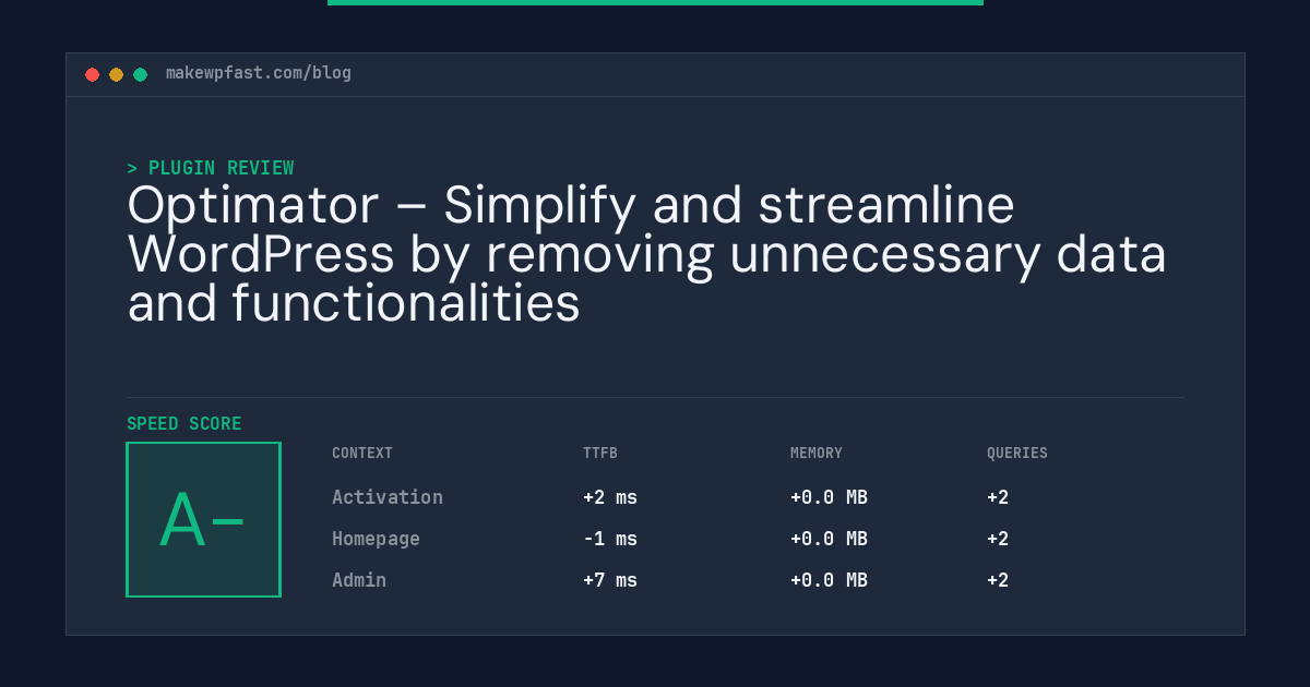 Optimator – Simplify and streamline WordPress by removing unnecessary data and functionalities - MakeWPFast