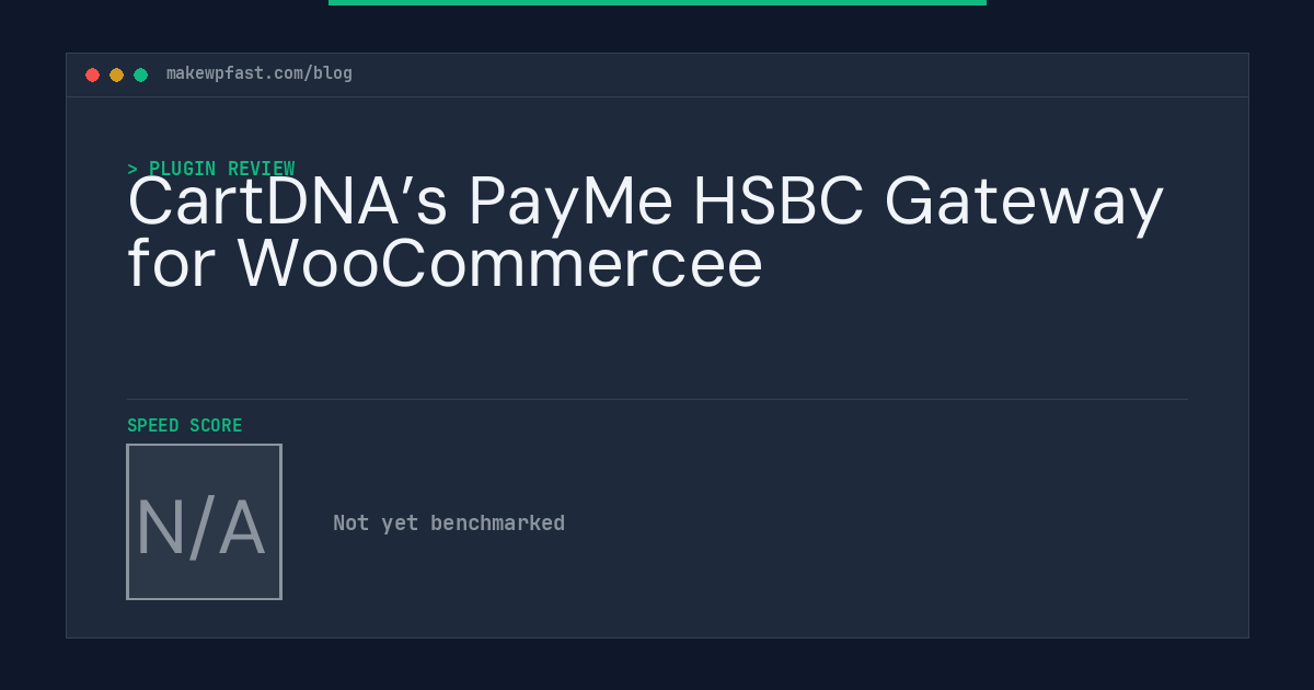 CartDNA’s PayMe HSBC Gateway for WooCommercee - MakeWPFast