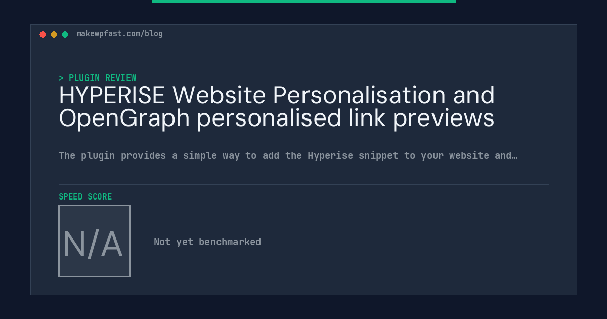 HYPERISE Website Personalisation and OpenGraph personalised link previews - MakeWPFast