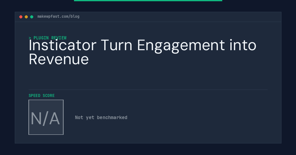Insticator Turn Engagement into Revenue - MakeWPFast