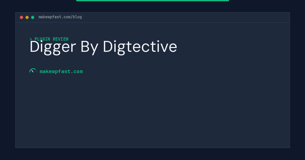Digger By Digtective - MakeWPFast