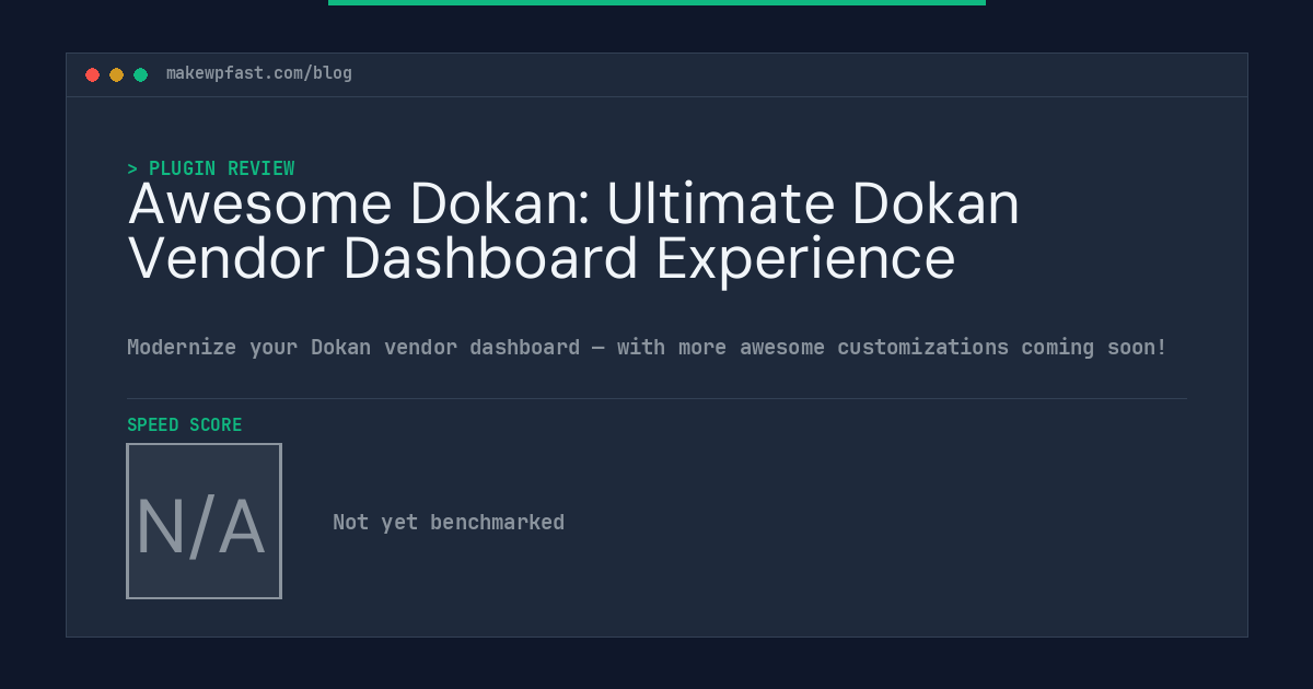 Awesome Dokan: Ultimate Dokan Vendor Dashboard Experience - MakeWPFast