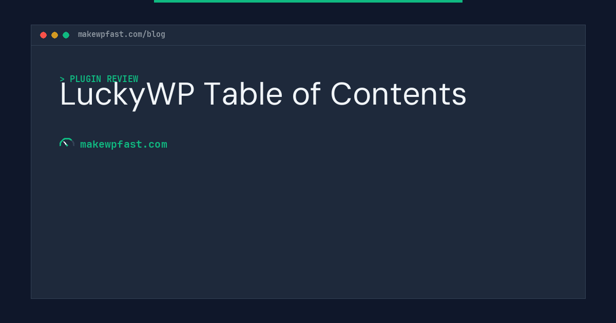 LuckyWP Table of Contents - MakeWPFast