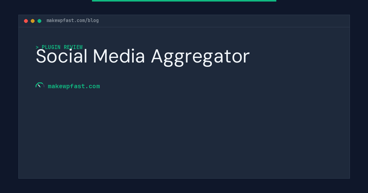 Social Media Aggregator - MakeWPFast