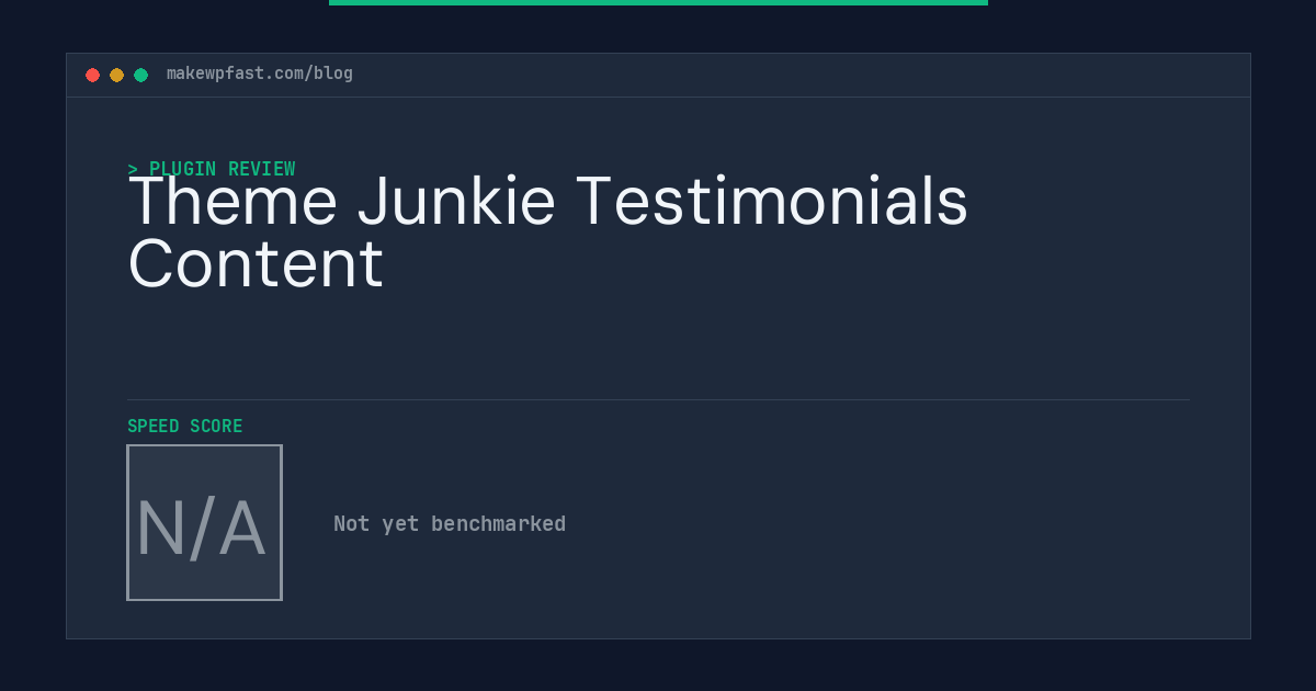 Theme Junkie Testimonials Content - MakeWPFast