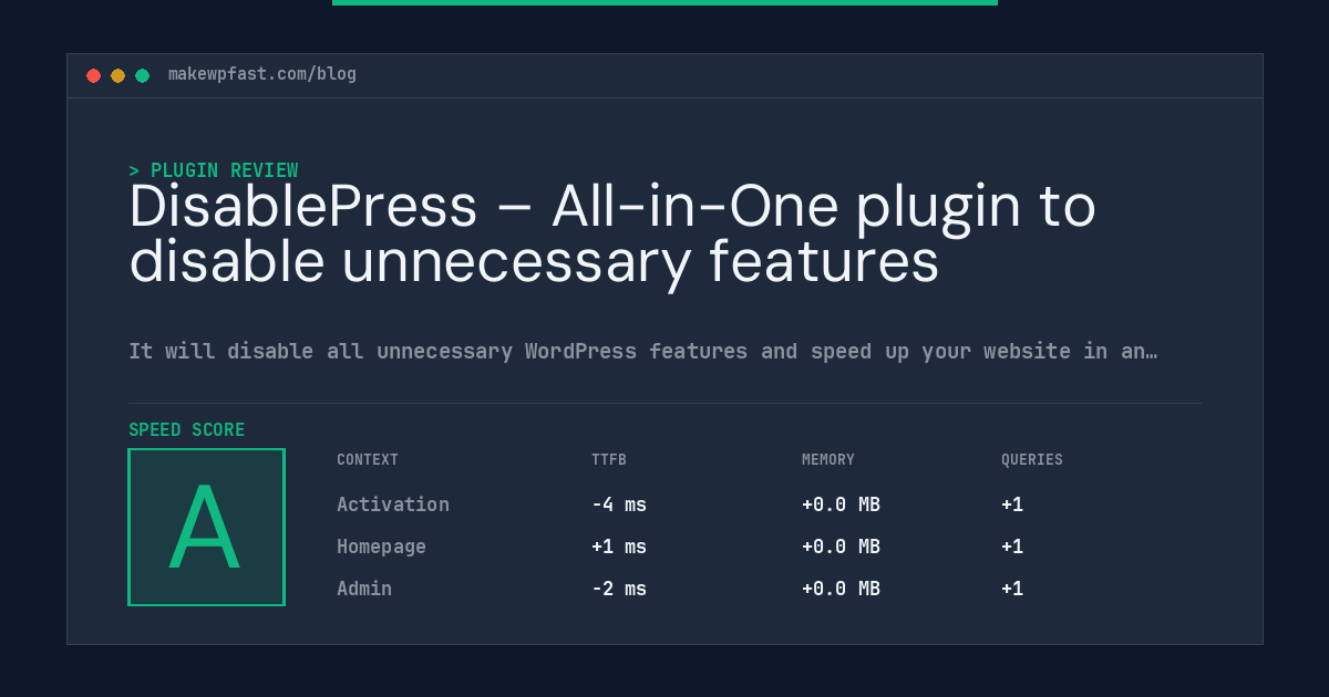 DisablePress – All-in-One plugin to disable unnecessary features - MakeWPFast