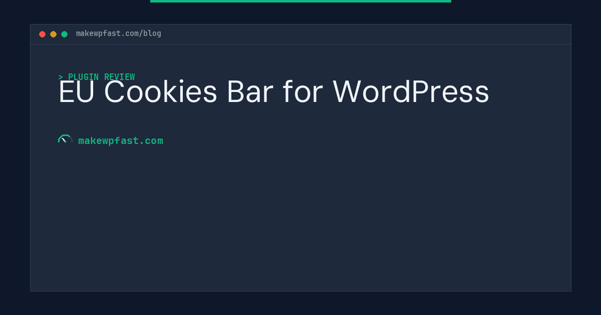 EU Cookies Bar for WordPress - MakeWPFast