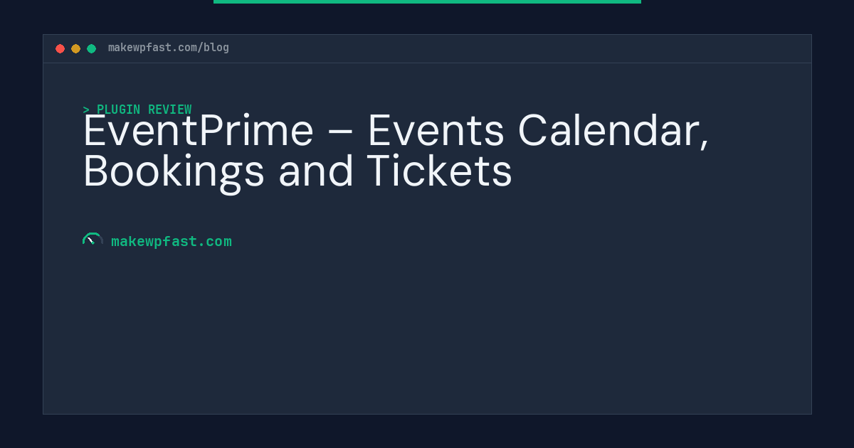 EventPrime – Events Calendar, Bookings and Tickets - MakeWPFast