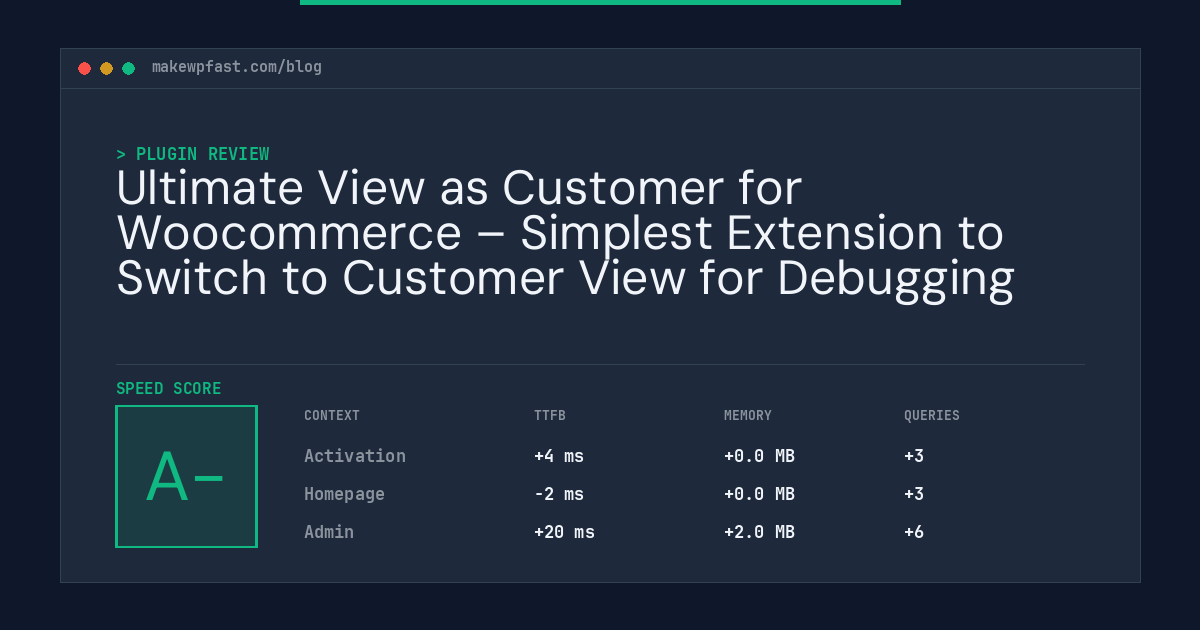 Ultimate View as Customer for Woocommerce – Simplest Extension to Switch to Customer View for Debugging - MakeWPFast