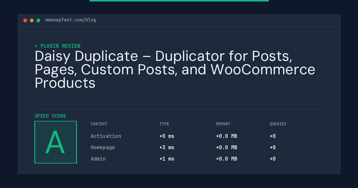 Daisy Duplicate – Duplicator for Posts, Pages, Custom Posts, and WooCommerce Products - MakeWPFast