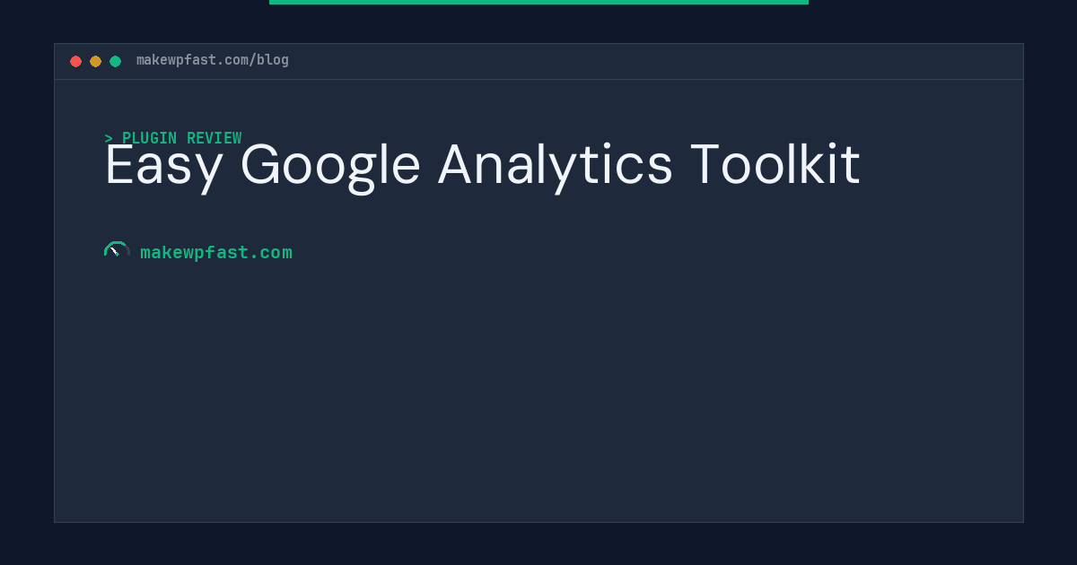 Easy Google Analytics Toolkit - MakeWPFast