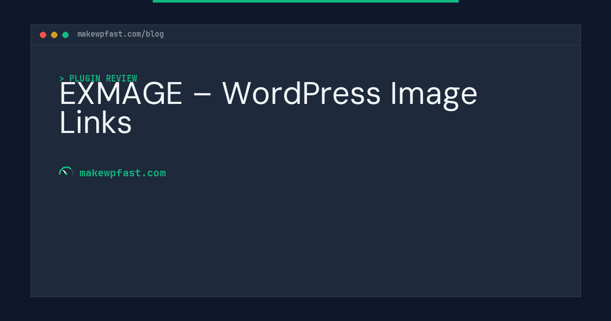 EXMAGE – WordPress Image Links - MakeWPFast