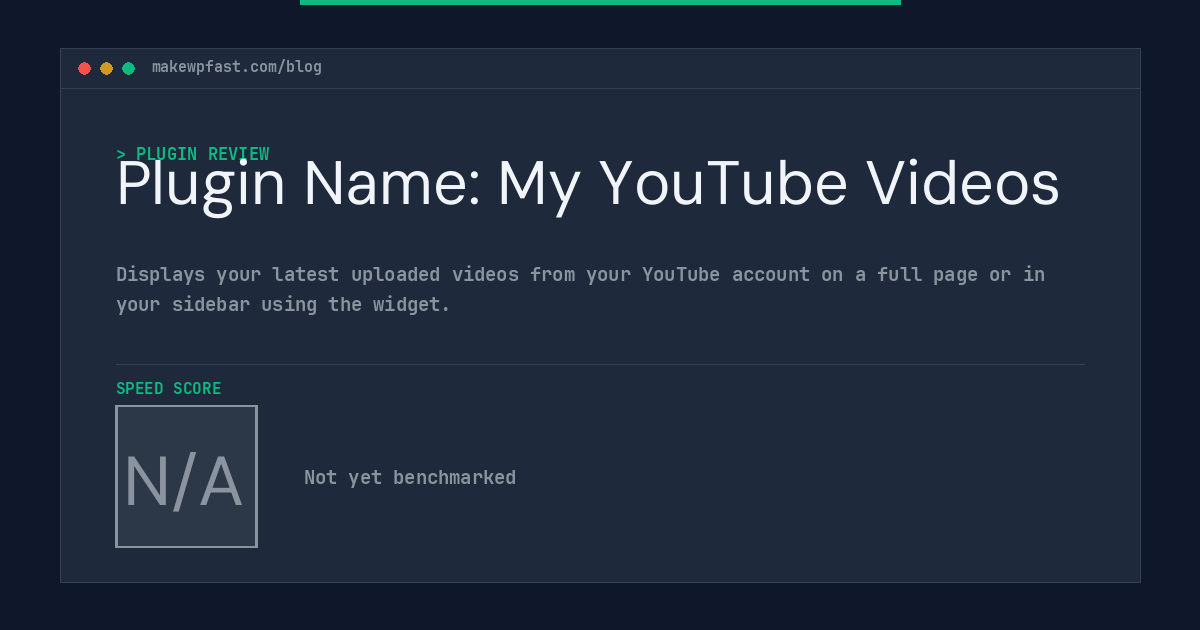 Plugin Name: My YouTube Videos - MakeWPFast