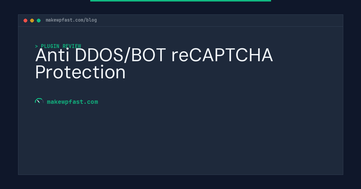 Anti DDOS/BOT reCAPTCHA Protection - MakeWPFast