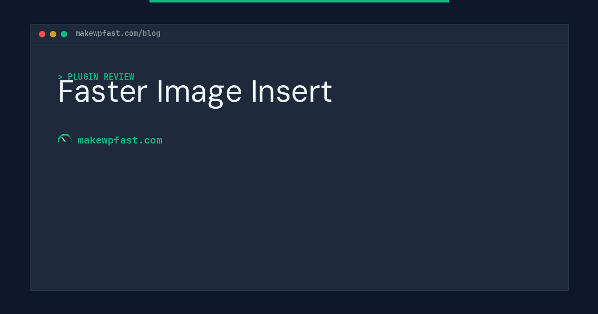 Faster Image Insert - MakeWPFast
