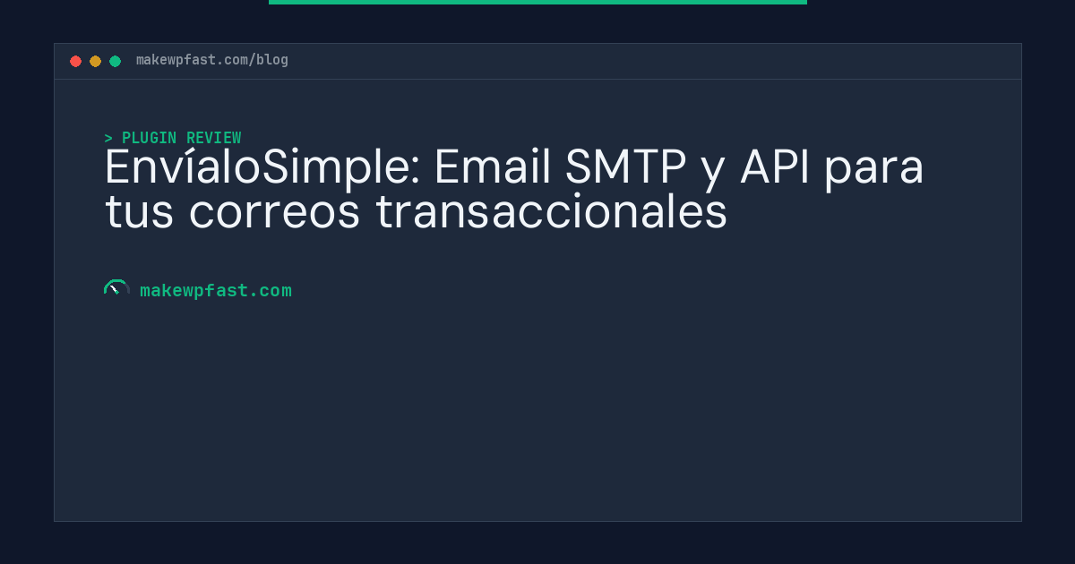 EnvíaloSimple: Email SMTP y API para tus correos transaccionales - MakeWPFast