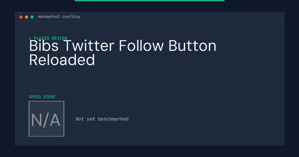 Bibs Twitter Follow Button Reloaded - MakeWPFast