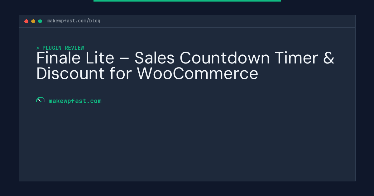 Finale Lite – Sales Countdown Timer & Discount for WooCommerce - MakeWPFast