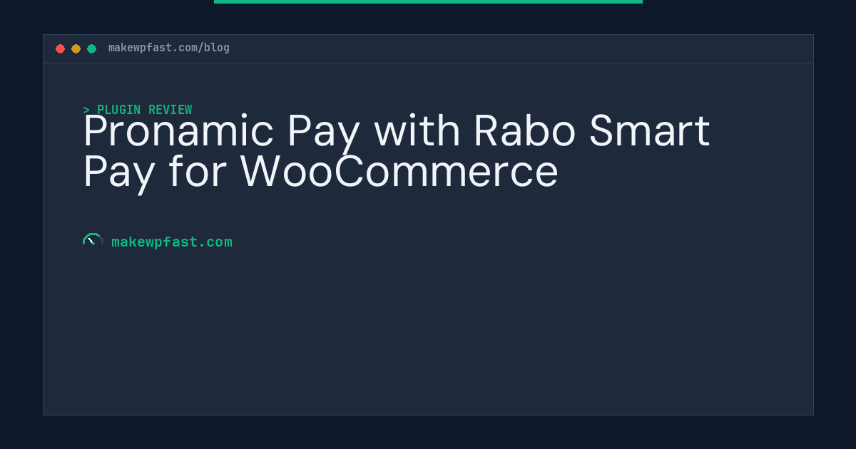 Pronamic Pay with Rabo Smart Pay for WooCommerce - MakeWPFast
