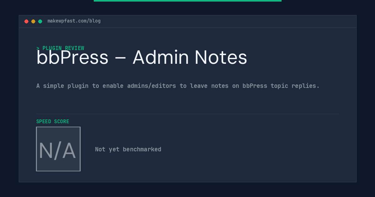 bbPress – Admin Notes - MakeWPFast