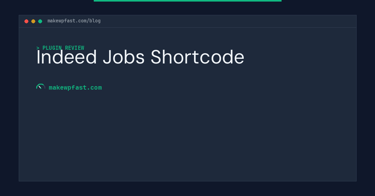 Indeed Jobs Shortcode - MakeWPFast