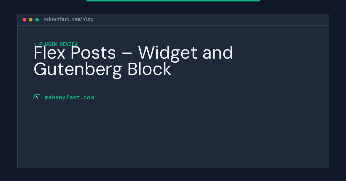 Flex Posts – Widget and Gutenberg Block - MakeWPFast