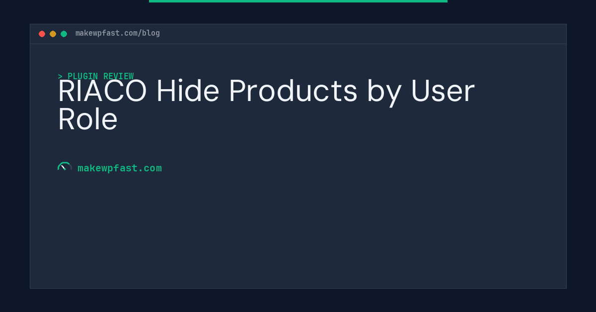 RIACO Hide Products by User Role - MakeWPFast