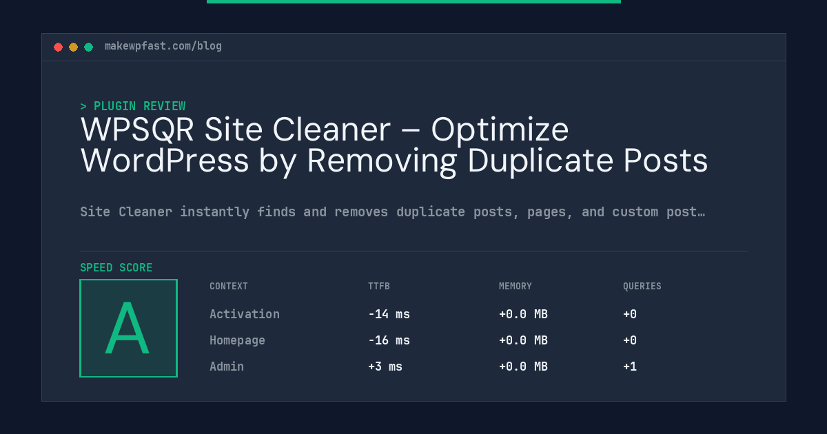 WPSQR Site Cleaner – Optimize WordPress by Removing Duplicate Posts - MakeWPFast