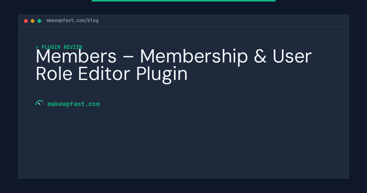Members – Membership & User Role Editor Plugin - MakeWPFast