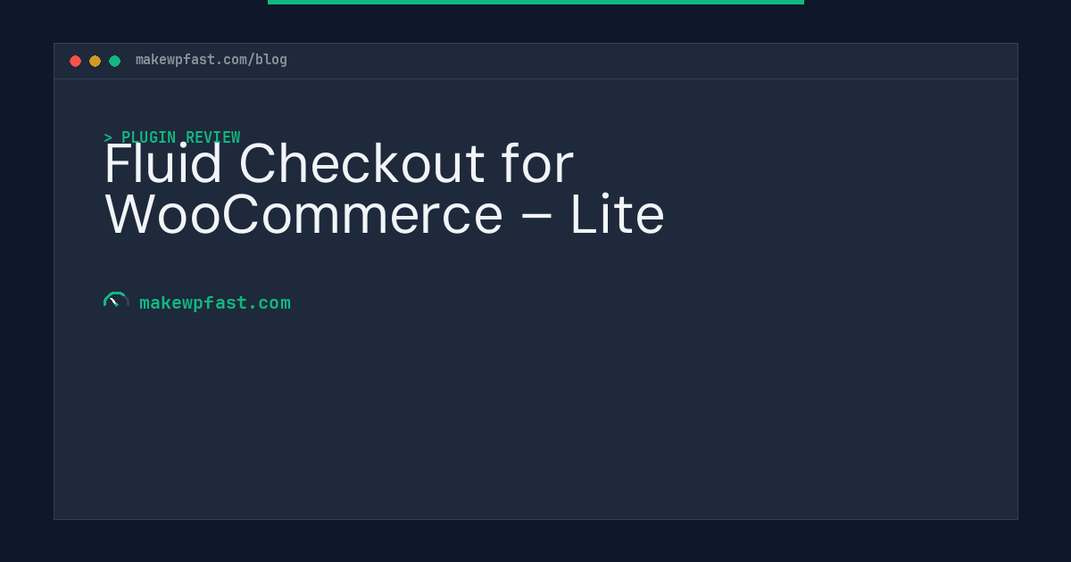 Fluid Checkout for WooCommerce – Lite - MakeWPFast