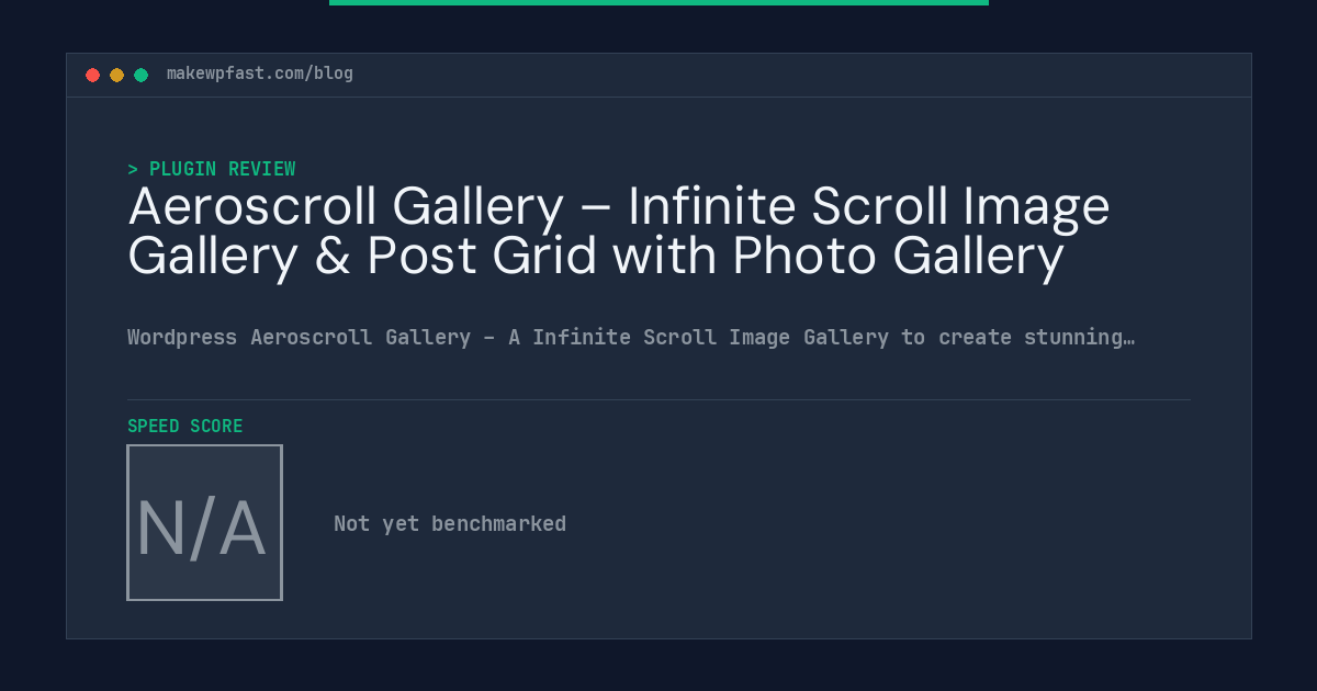 Aeroscroll Gallery – Infinite Scroll Image Gallery & Post Grid with Photo Gallery - MakeWPFast