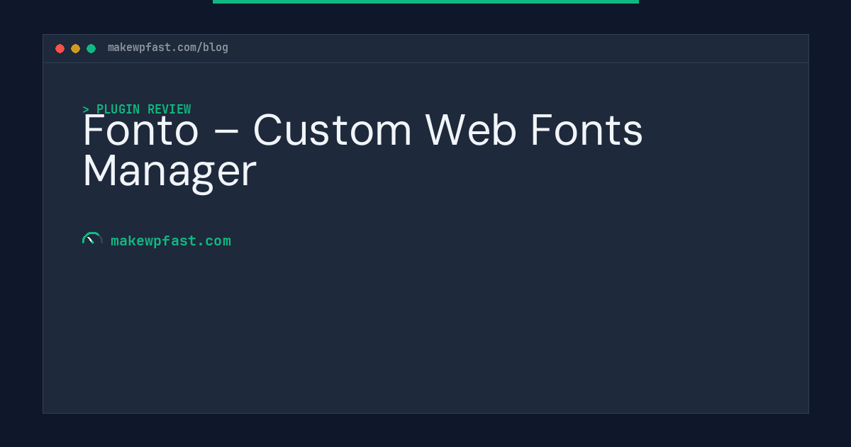 Fonto – Custom Web Fonts Manager - MakeWPFast