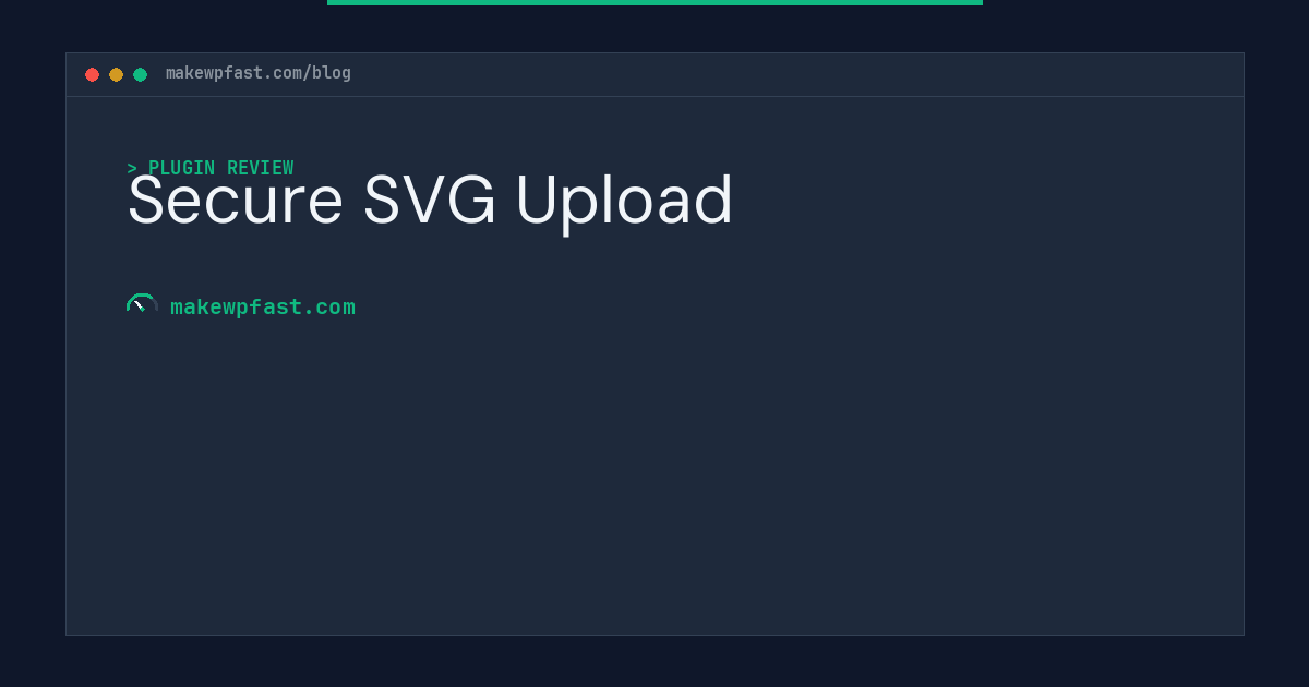 Secure SVG Upload - MakeWPFast