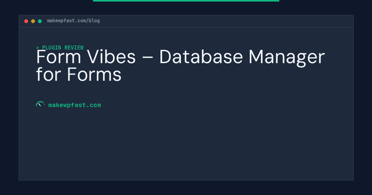 Form Vibes – Database Manager for Forms - MakeWPFast