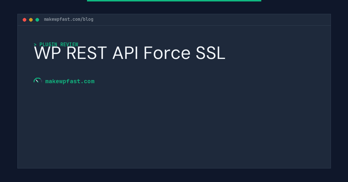 WP REST API Force SSL - MakeWPFast