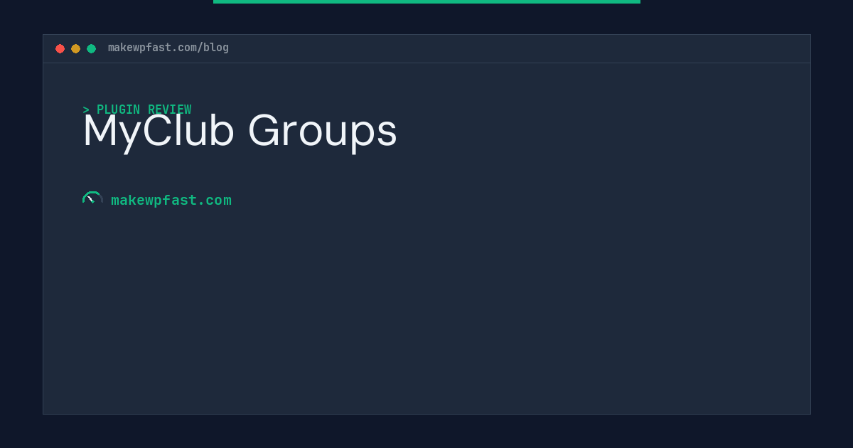 MyClub Groups - MakeWPFast