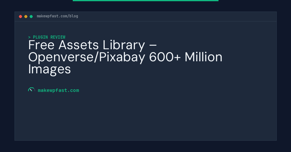 Free Assets Library – Openverse/Pixabay 600+ Million Images - MakeWPFast