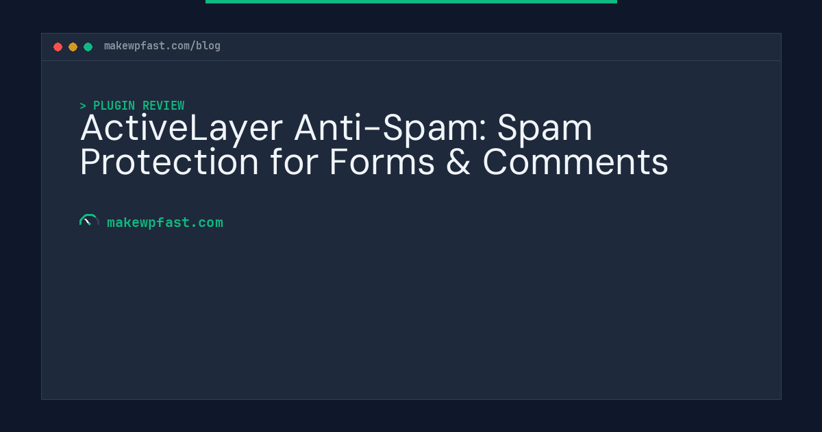 ActiveLayer Anti-Spam: Spam Protection for Forms & Comments - MakeWPFast