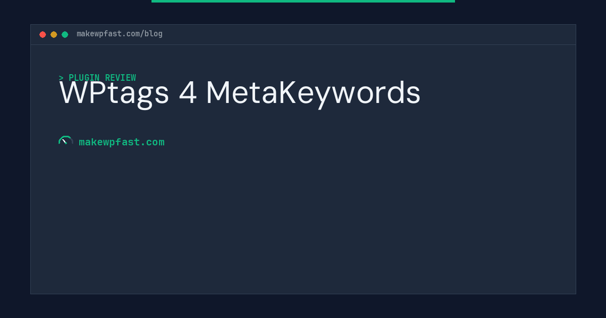 WPtags 4 MetaKeywords - MakeWPFast