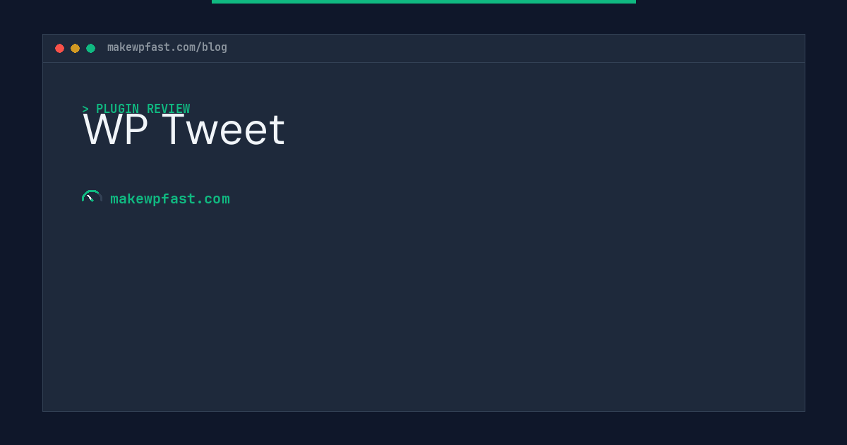 WP Tweet - MakeWPFast