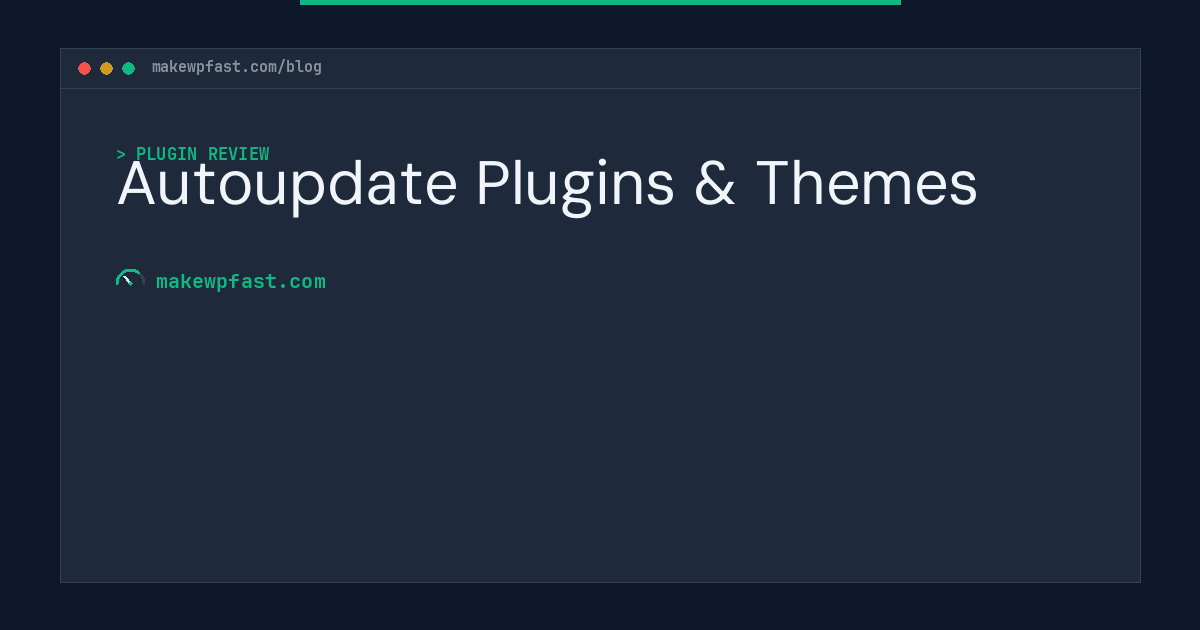 Autoupdate Plugins & Themes - MakeWPFast