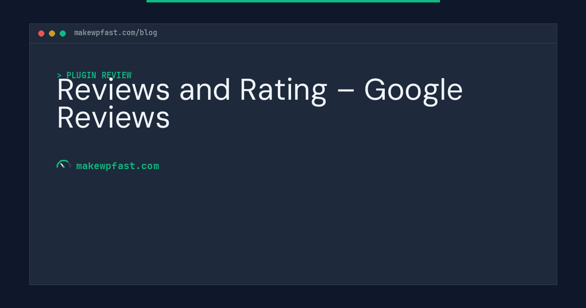 Reviews and Rating – Google Reviews - MakeWPFast