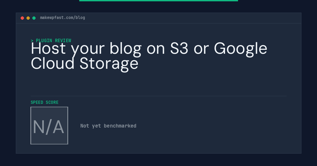Host your blog on S3 or Google Cloud Storage - MakeWPFast