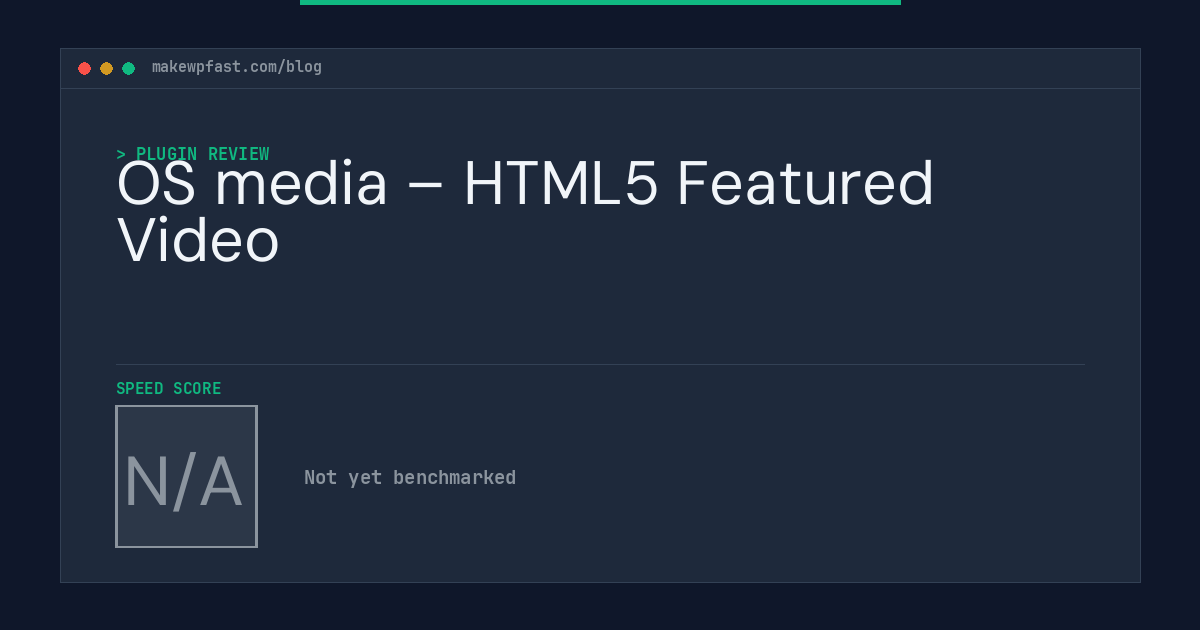 OS media – HTML5 Featured Video - MakeWPFast