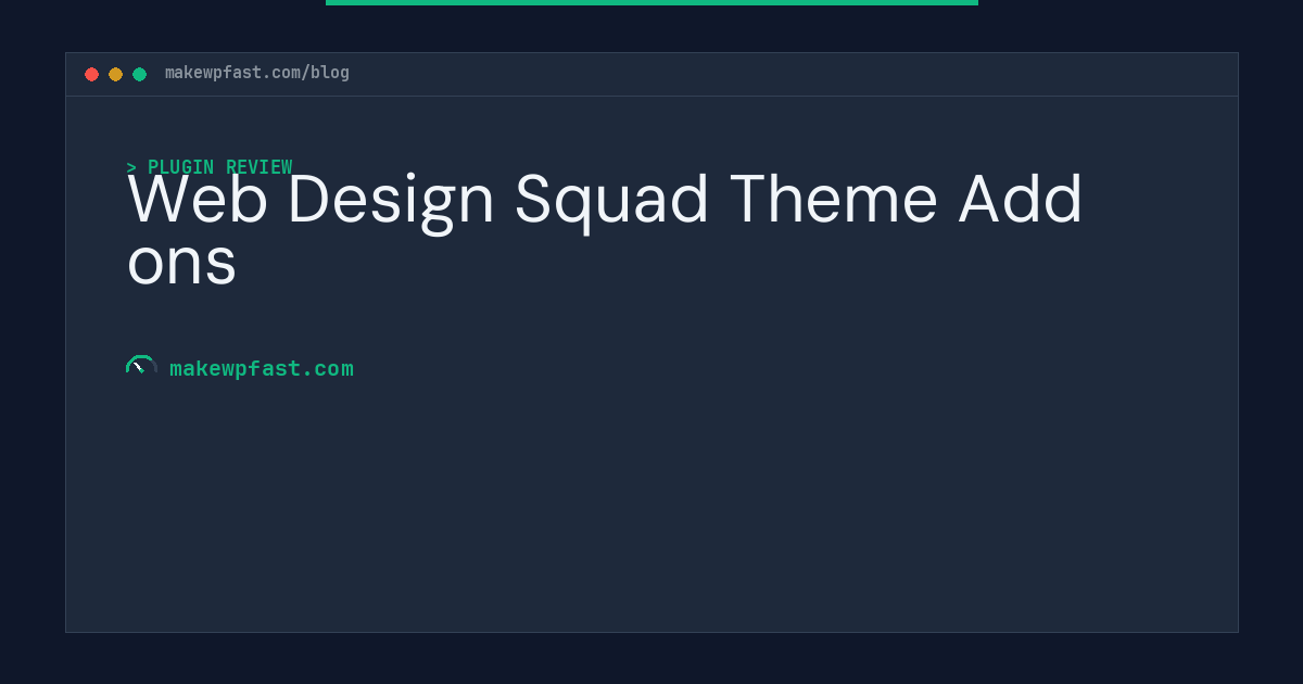 Web Design Squad Theme Add ons - MakeWPFast