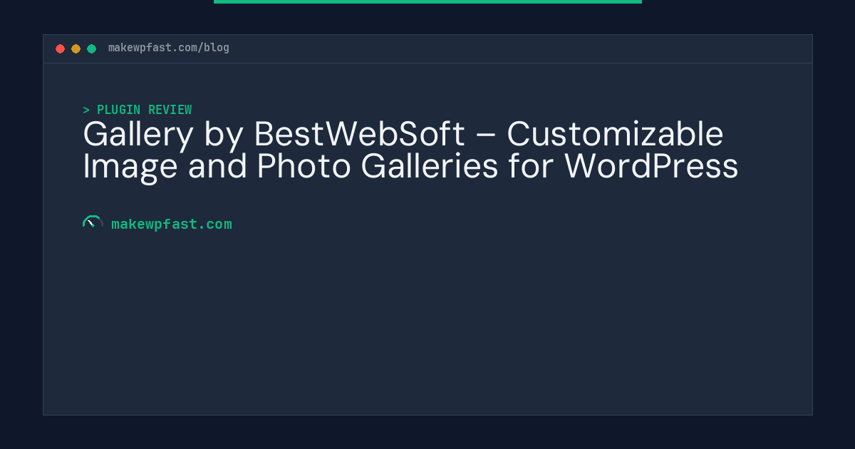 Gallery by BestWebSoft – Customizable Image and Photo Galleries for WordPress - MakeWPFast