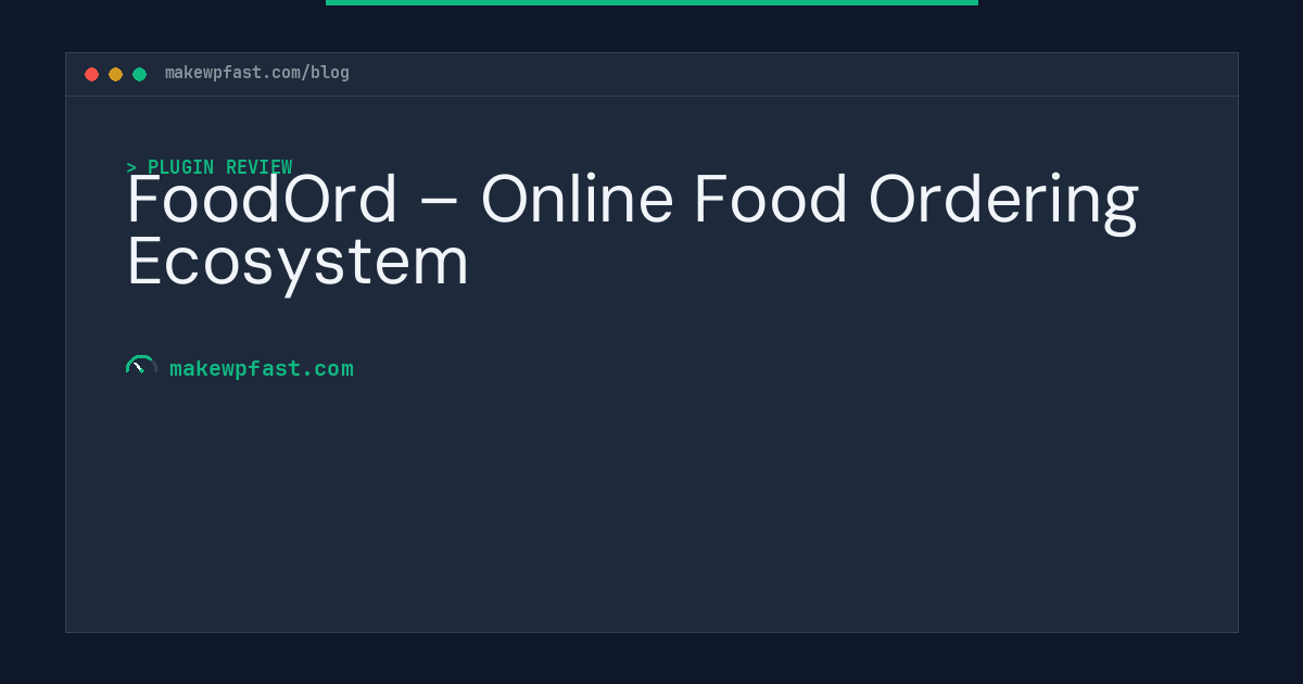 FoodOrd – Online Food Ordering Ecosystem - MakeWPFast