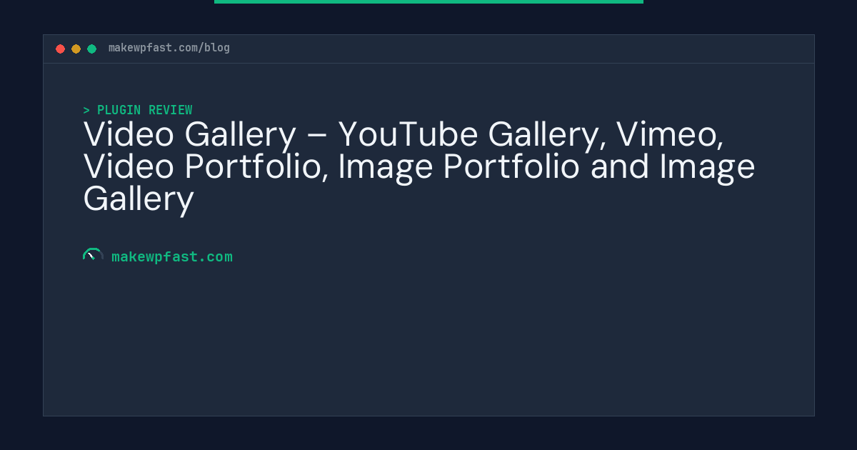Video Gallery – YouTube Gallery, Vimeo, Video Portfolio, Image Portfolio and Image Gallery - MakeWPFast
