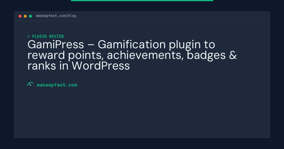 GamiPress – Gamification plugin to reward points, achievements, badges & ranks in WordPress - MakeWPFast