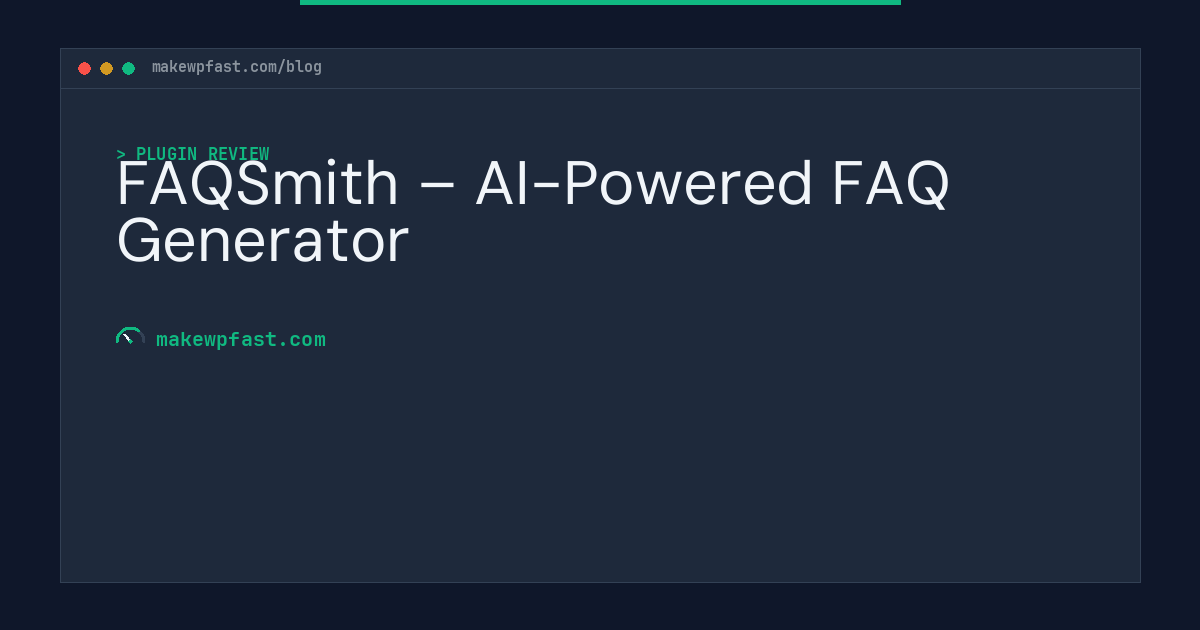 FAQSmith – AI-Powered FAQ Generator - MakeWPFast